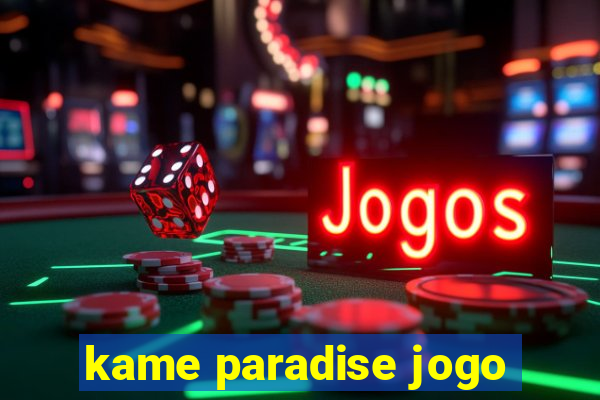 kame paradise jogo